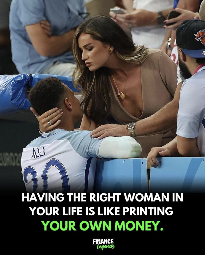 Having the right woman supporting you is like printing your own money