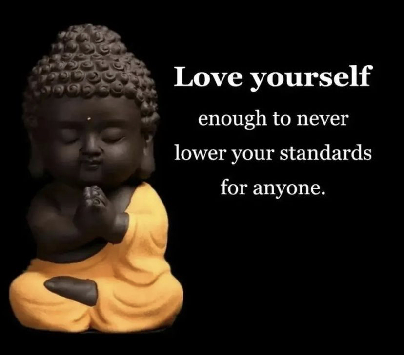 Love yourself enough to never lower your standards