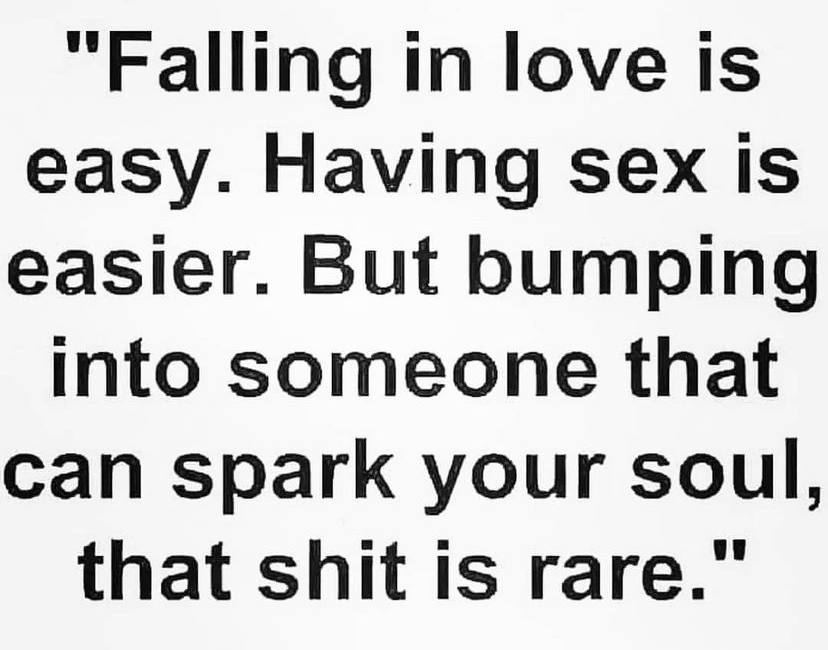 Falling in love is easy but finding someone who can spark your soul that is rare