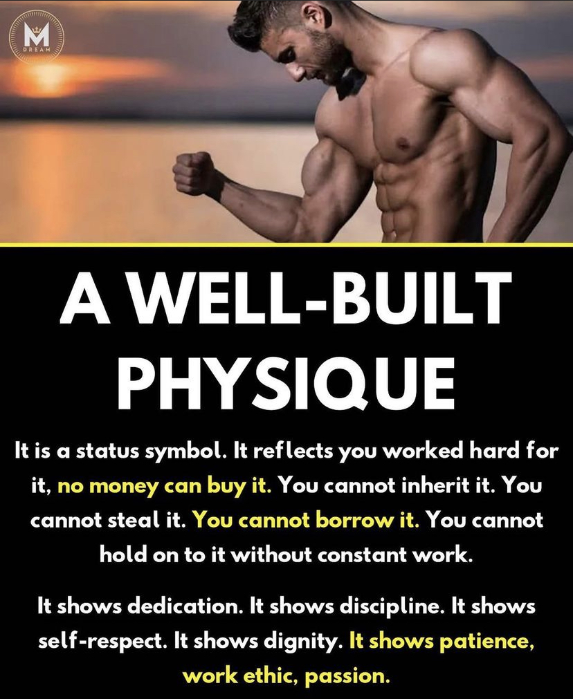 A well build body is a symbol of discipline