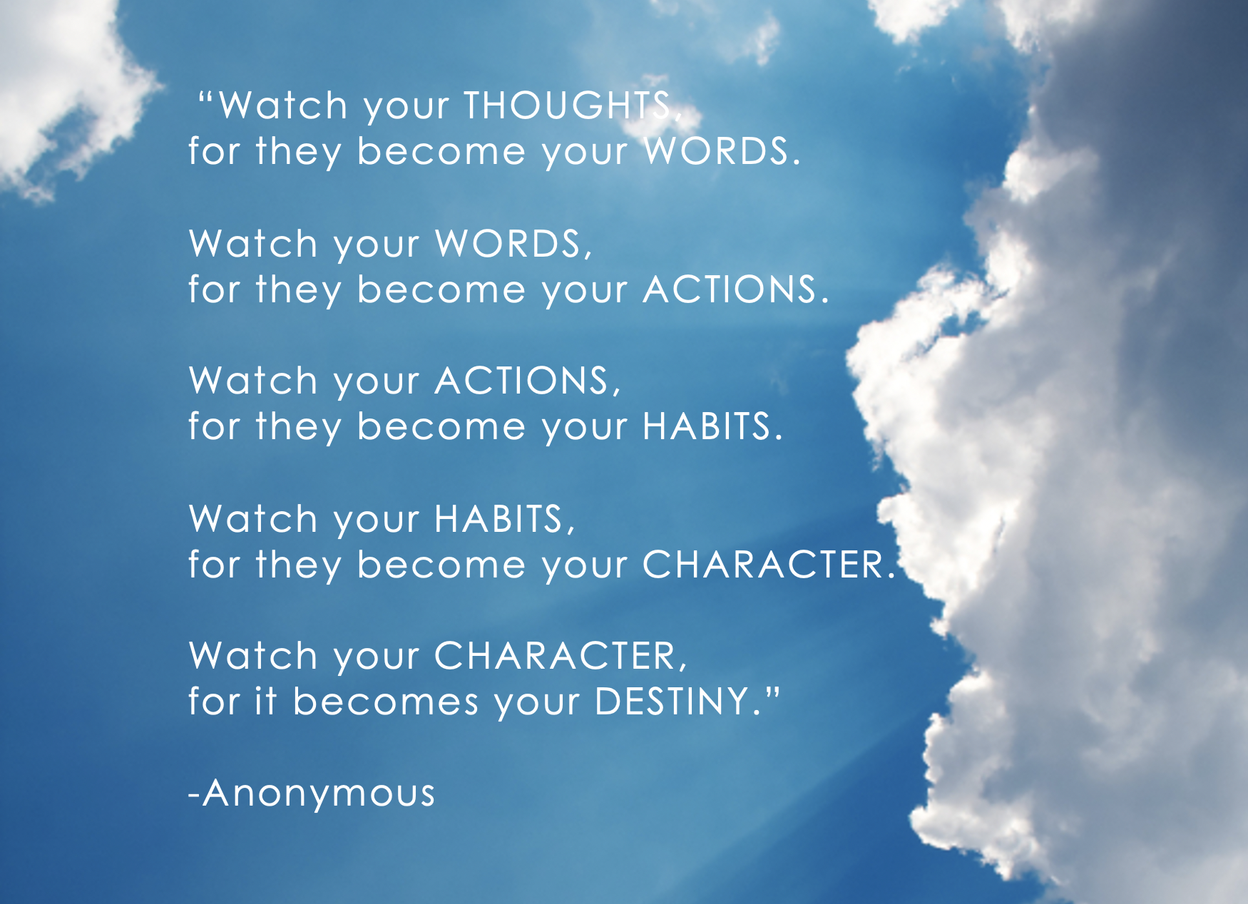 Your thoughts become your destiny